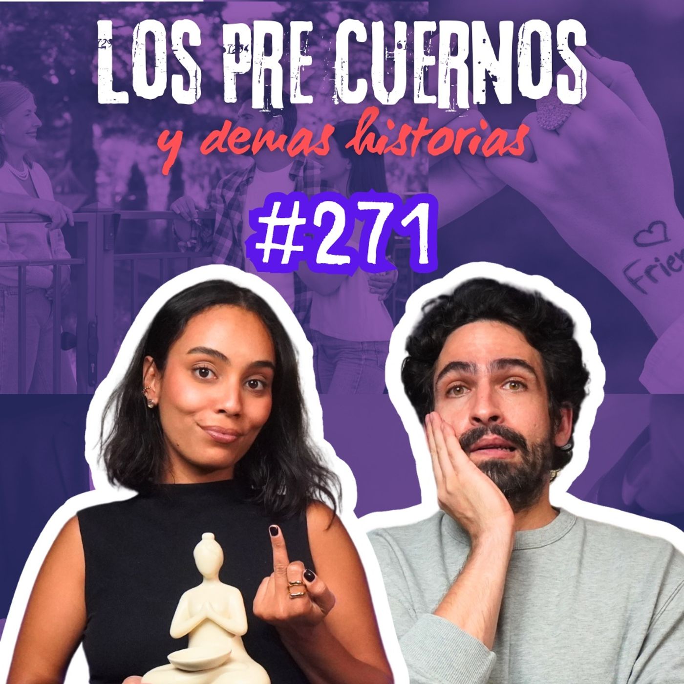 #271 Los Pre Cuernos y otras historias