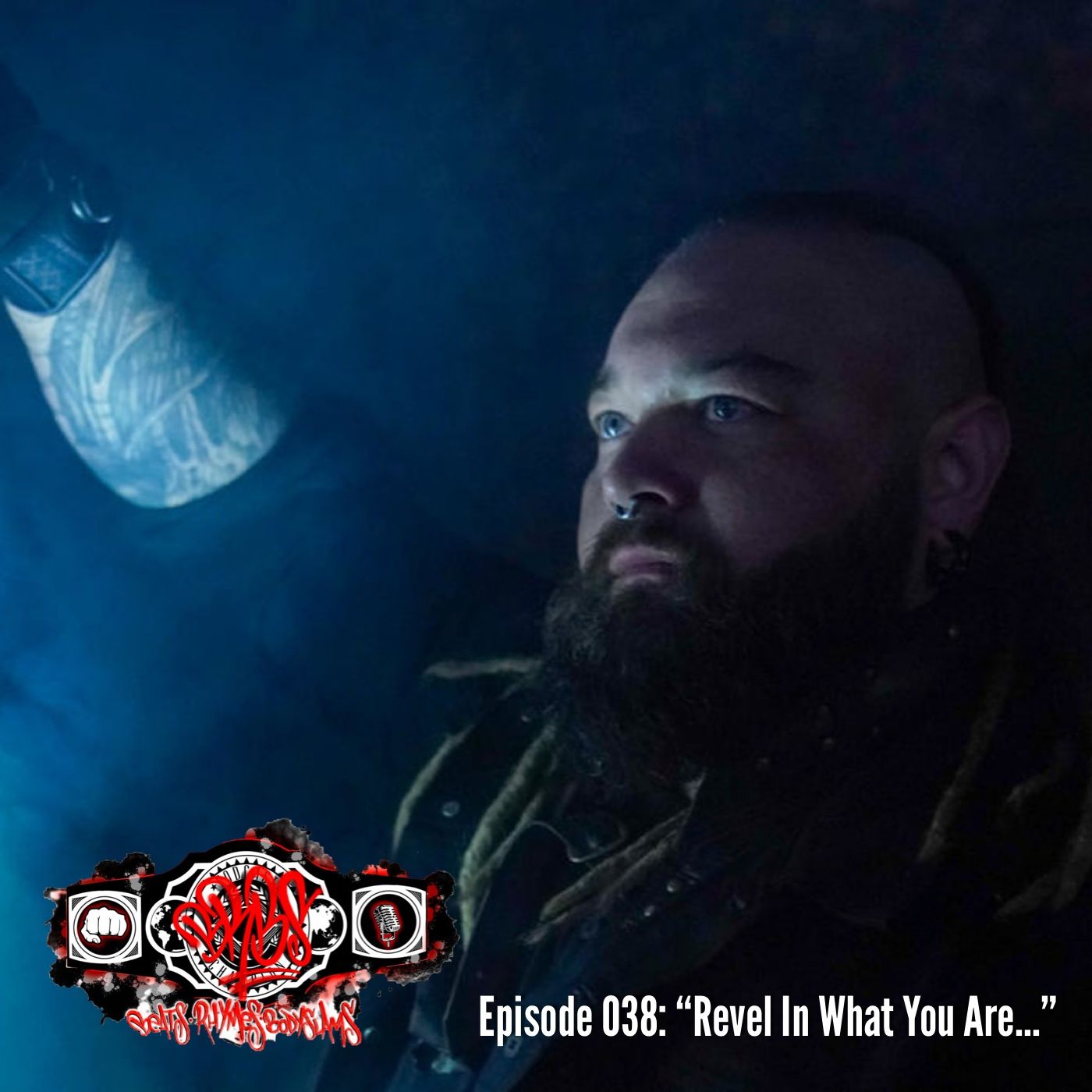 Episode 038: “Revel In What You Are…” thumbnail