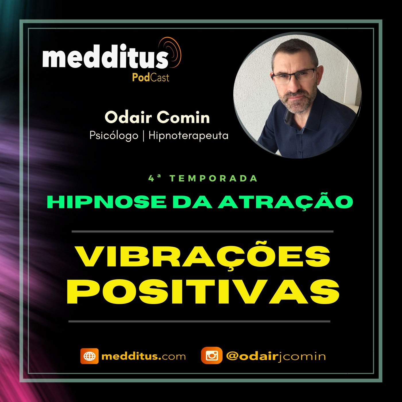 #137 | Hipnose para Atrair Vibrações Positivas  | Lei da Atração | Odair Comin episode artwork