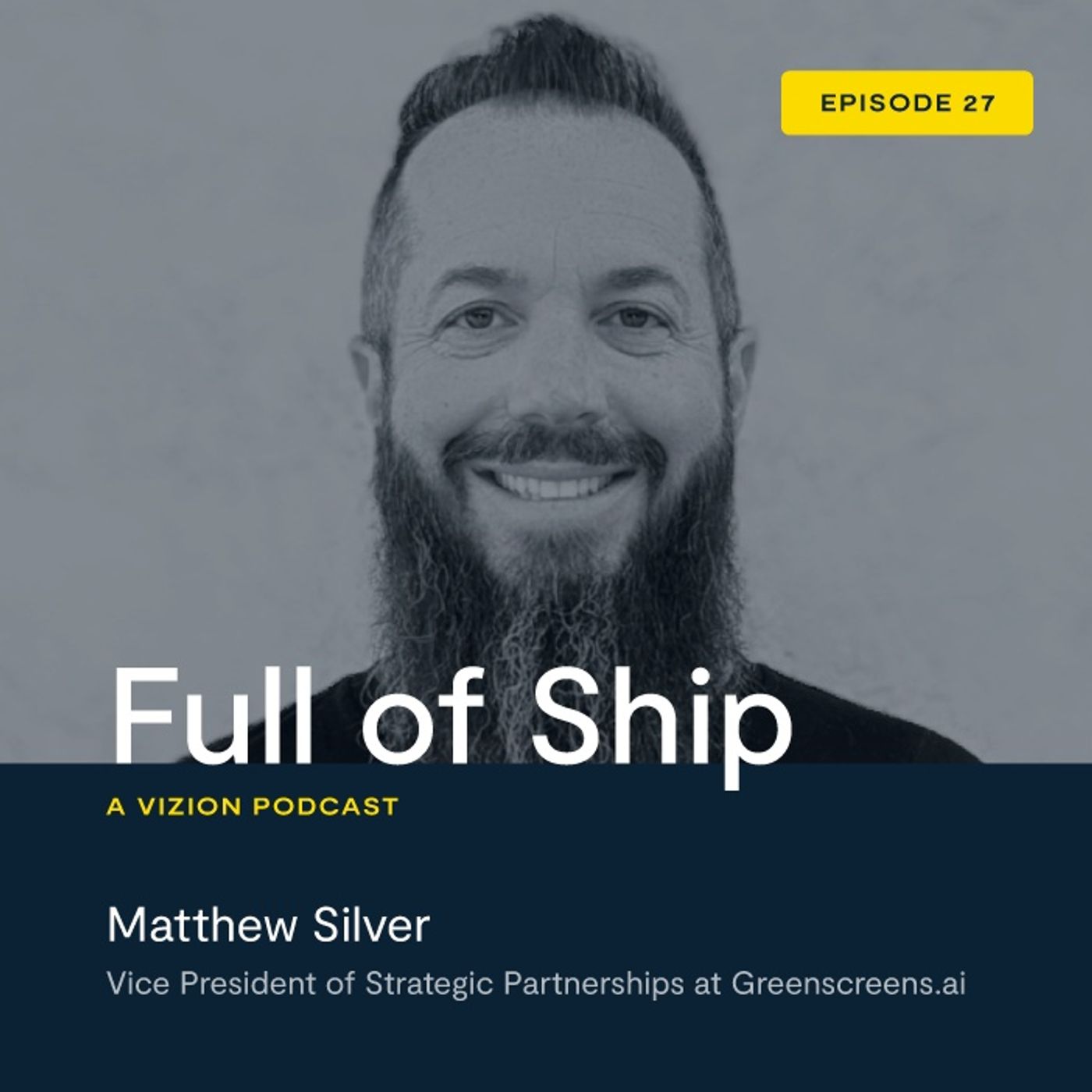 Full of Ship: A Vizion Podcast