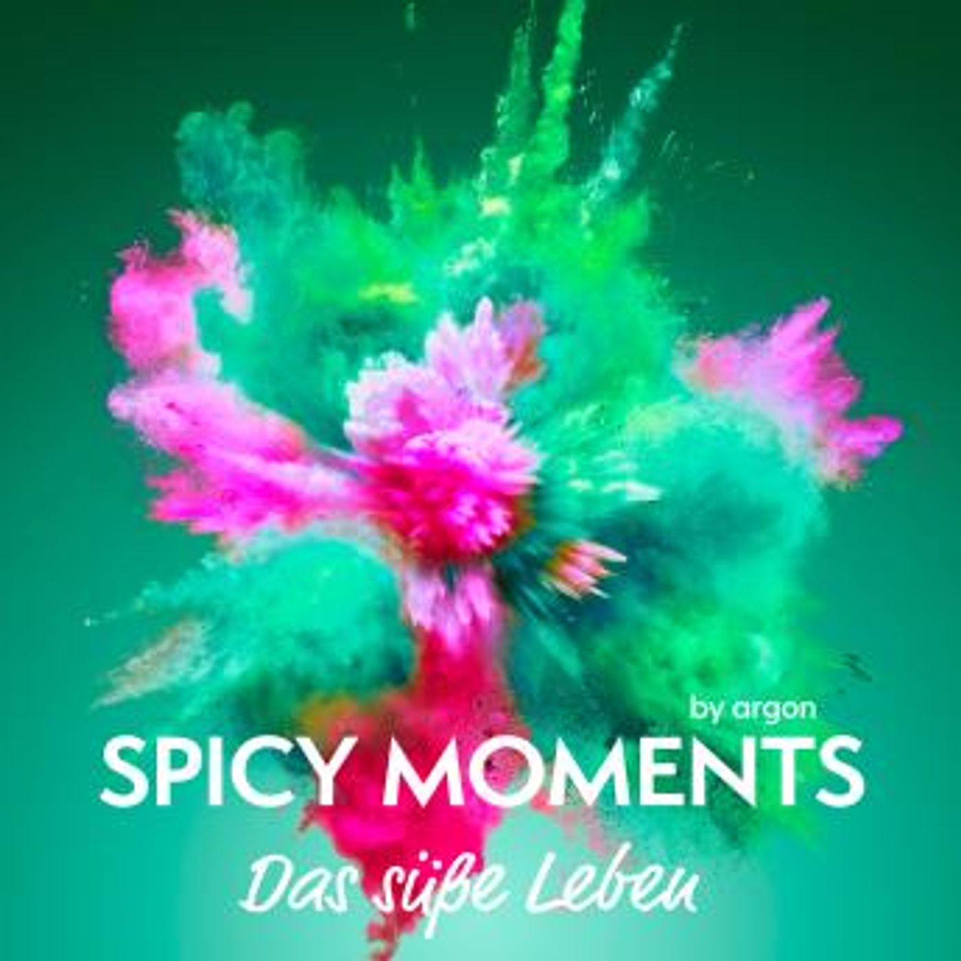 [German] - Das süße Leben - Erotische Geschichte - spicy moments, Band 1 (Ungekürzte Lesung) by Spicy Moments By Argon episode artwork