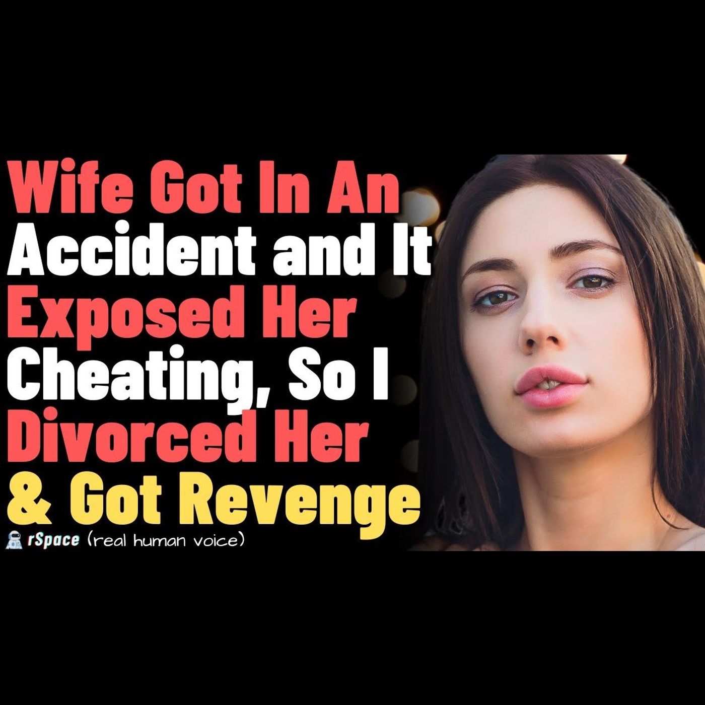 Wife Got In An Accident and It Exposed Her Cheating, So I Divorced Her & Got Revenge - FULL STORY episode artwork