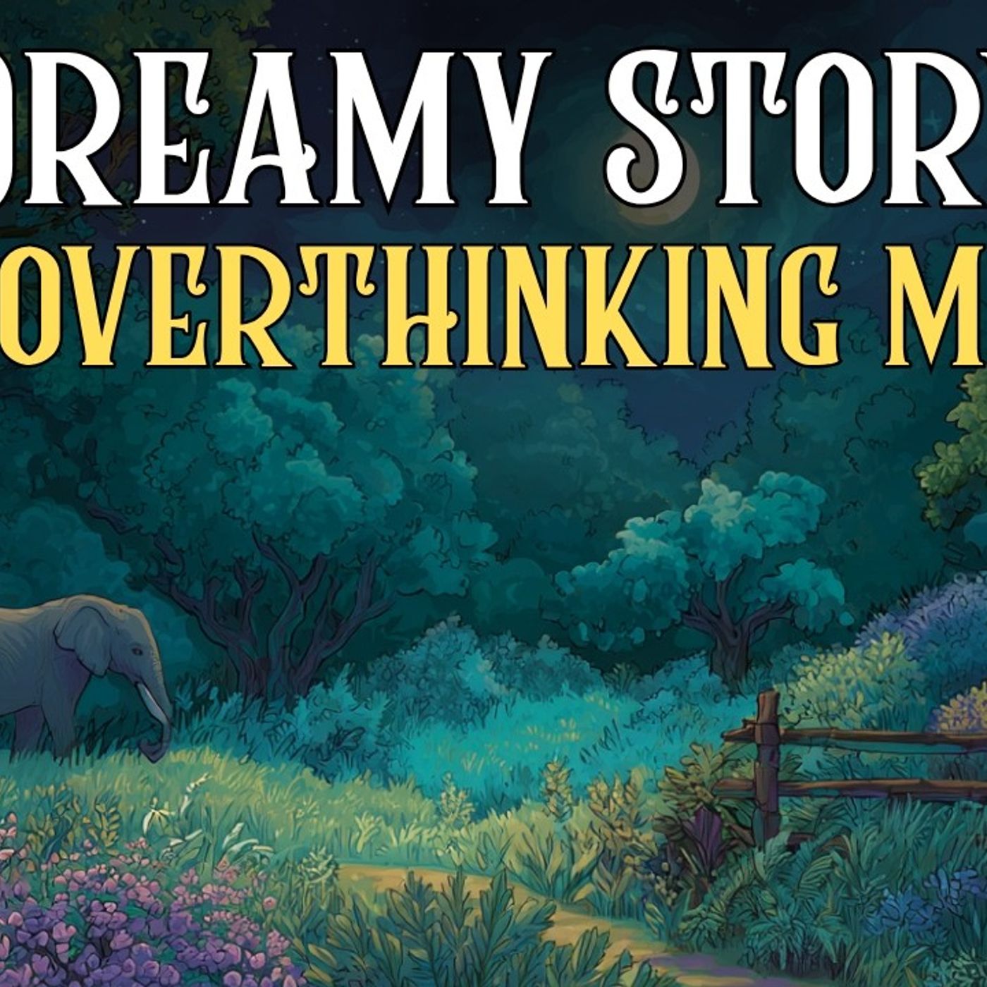 Stop Overthinking with a Bedtime Story 😴 Dreamy Day at the Wildlife Preserve _ Sleepy Story episode artwork