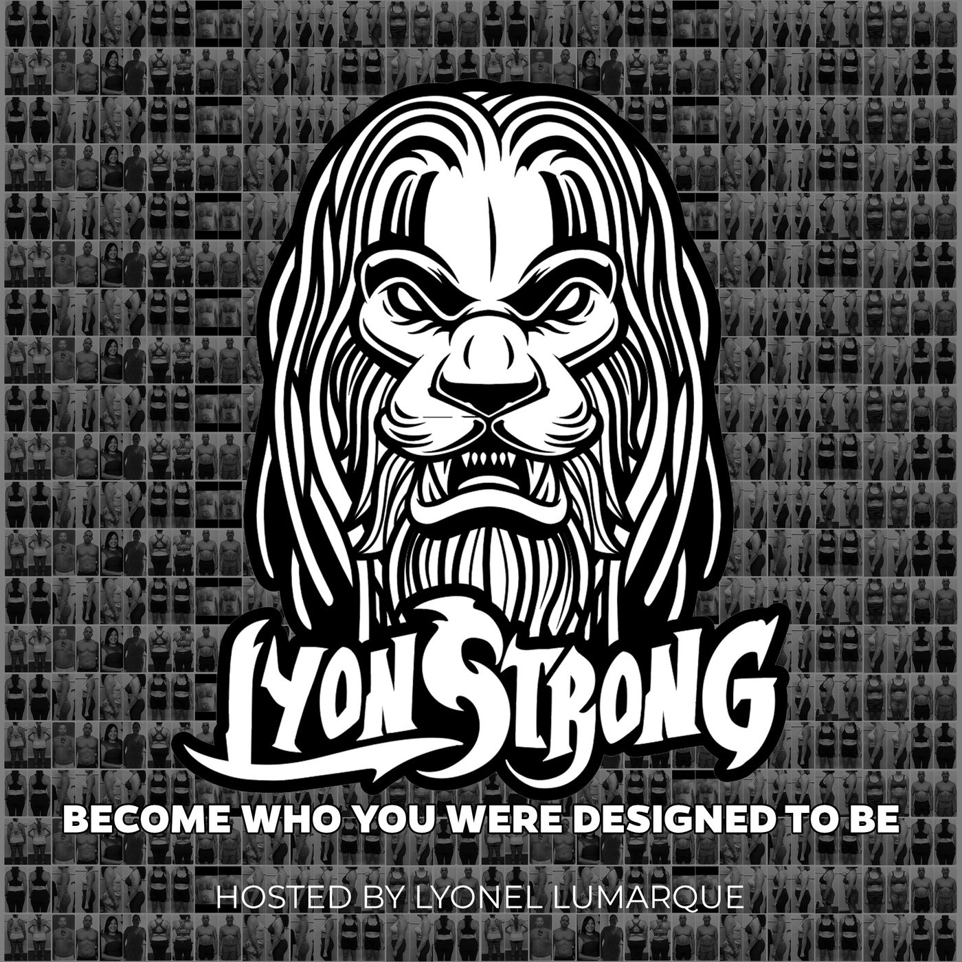 LyonStrong: Become Who You Were Designed To BE