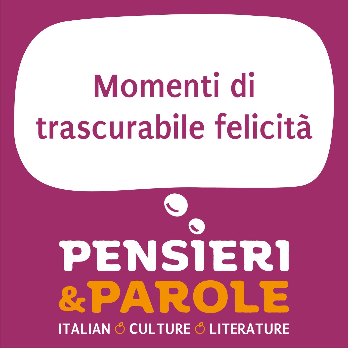42 - Momenti di trascurabile felicità – Speak Italiano - Pensieri
