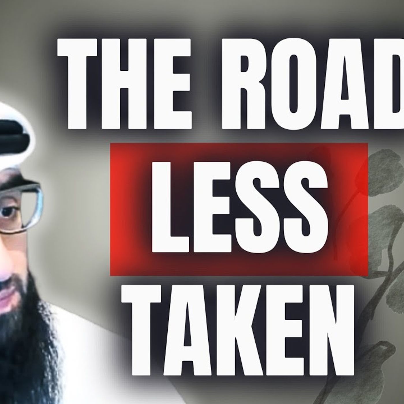 The Road LESS Taken || Ustadh AbdulAziz Al-Haqqan حفظه الله episode artwork