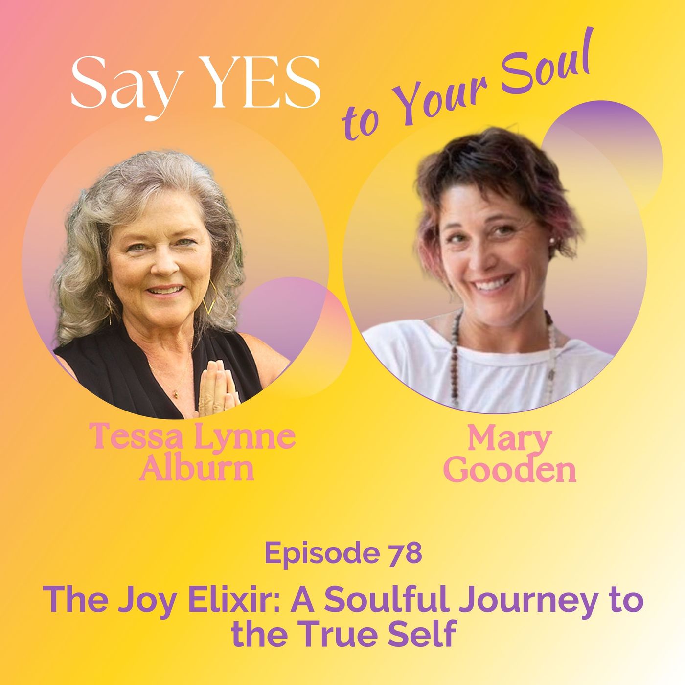 The Joy Elixir: A Soulful Journey to the True Self, with Mary Gooden episode artwork