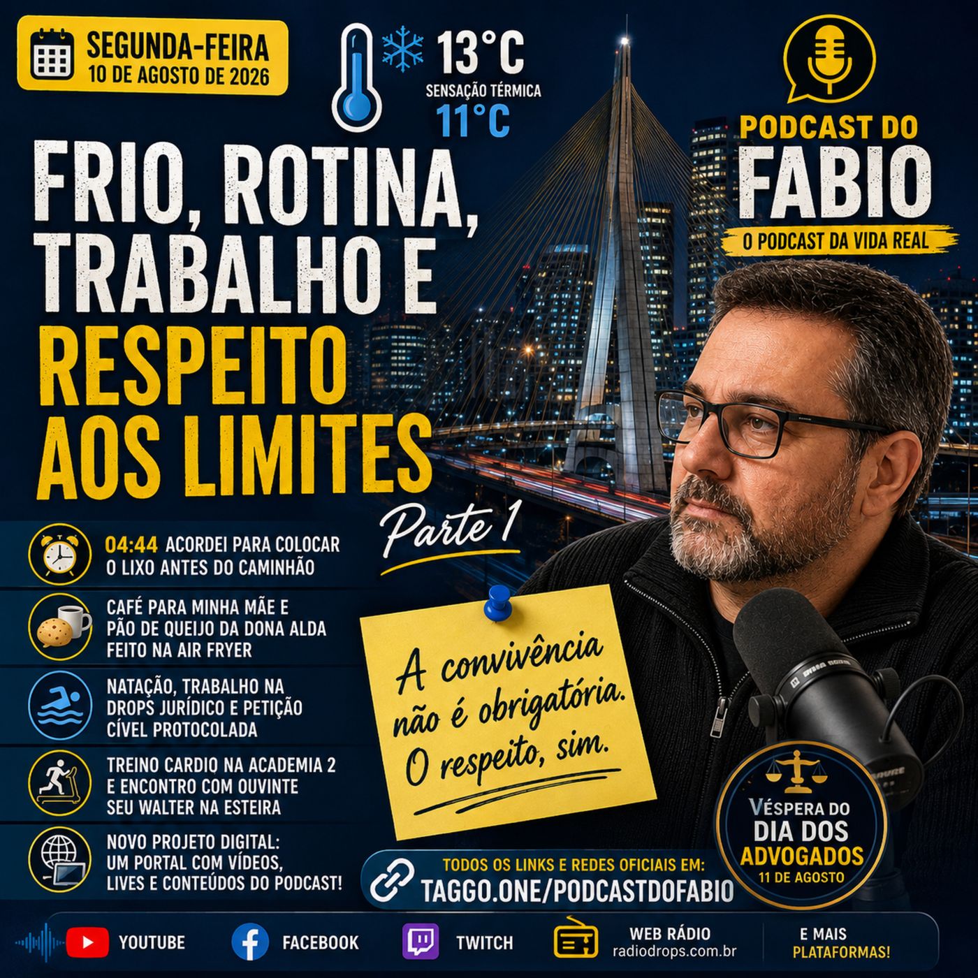 10 de Agosto de 2026 - Parte 1 - Segunda-feira de frio, rotina, trabalho e respeito aos limites .