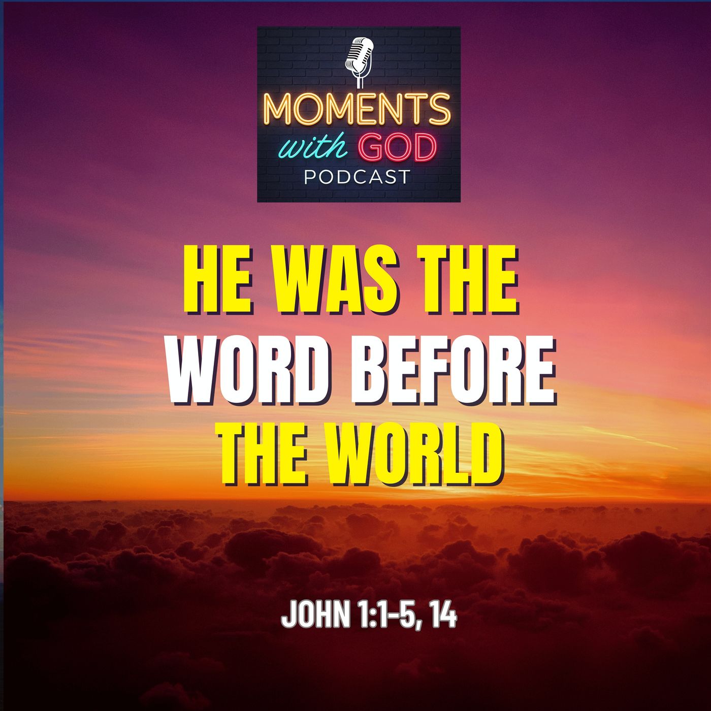 He Was The Word Before the World episode artwork