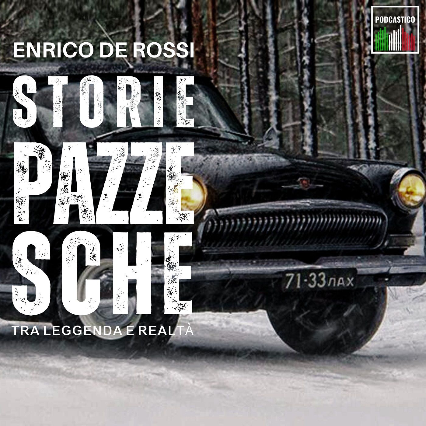 Storie pazzesche, tra leggenda e realtà