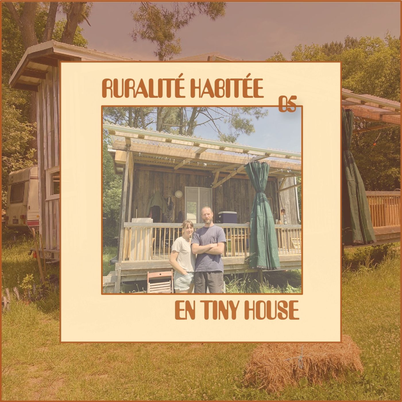 Episode 11 - Ruralité habitée en tiny house episode artwork