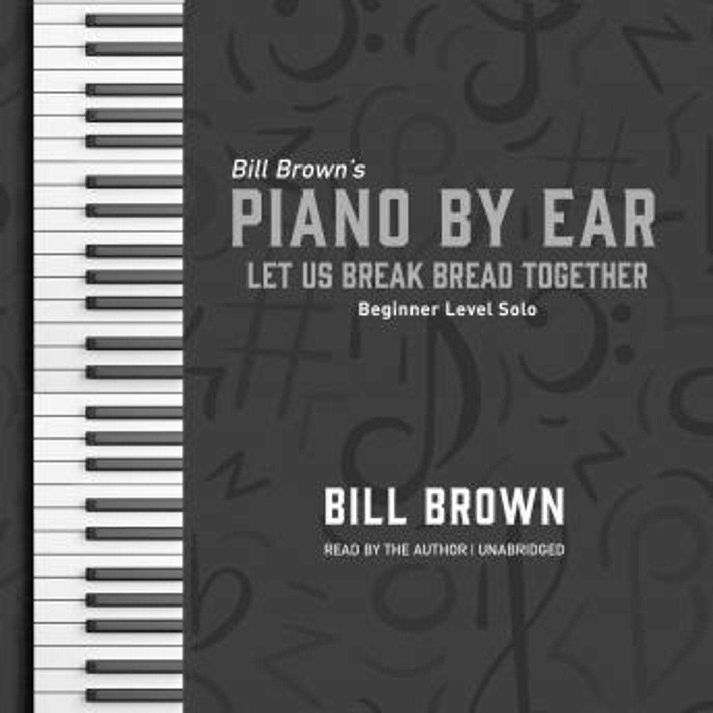 Let Us Break Bread Together: Beginner Level Solo by Bill Brown episode artwork