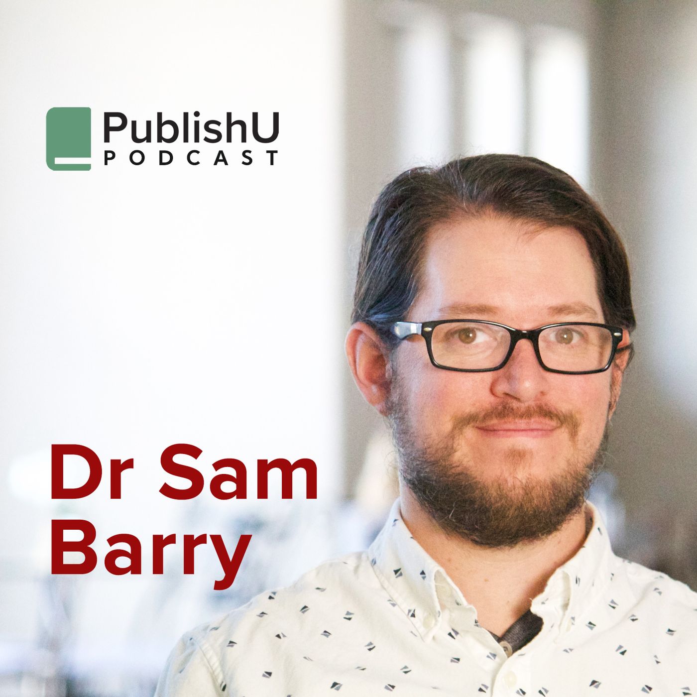 PublishU Podcast with Sam Barry 'Fighting Well'