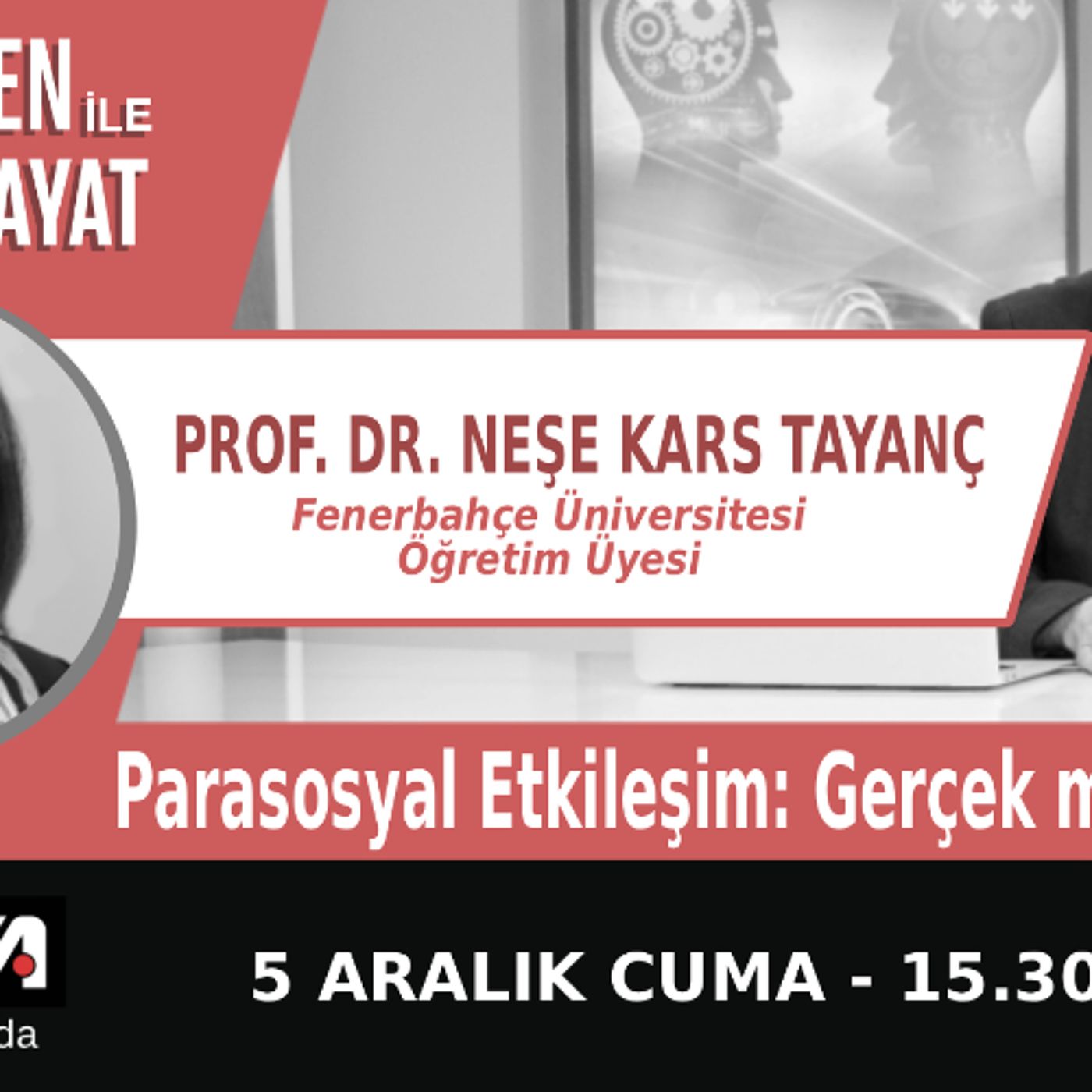 "Parasosyal Etkileşim: Gerçek mi, Sahte mi?" | Bölüm562