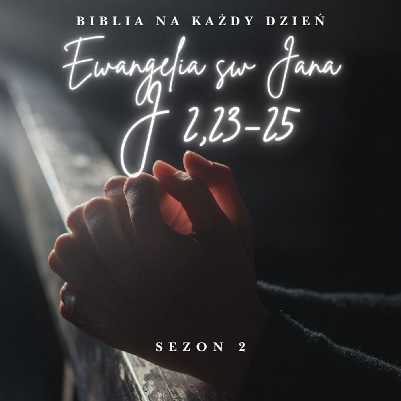 Biblia Na Każdy Dzień J 2 23-25