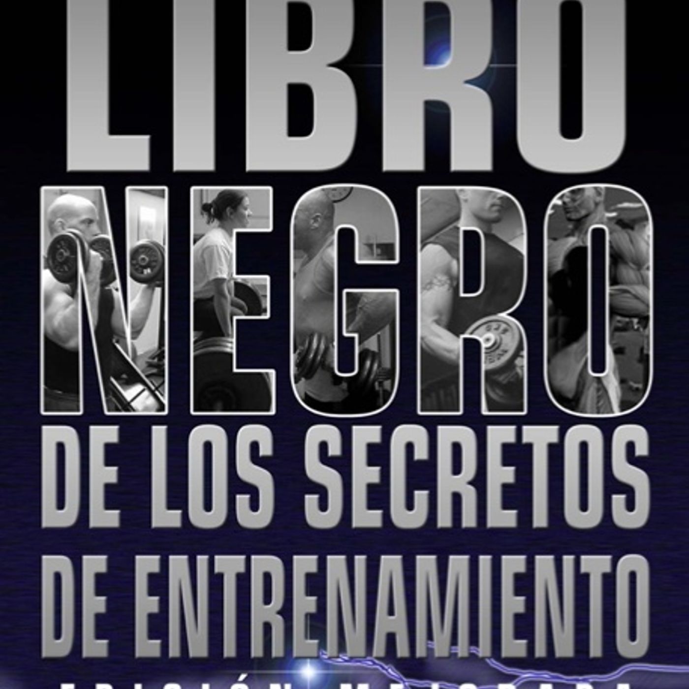 El Libro Negro de los Secretos de Entrenamiento - Christian Thibaudeau