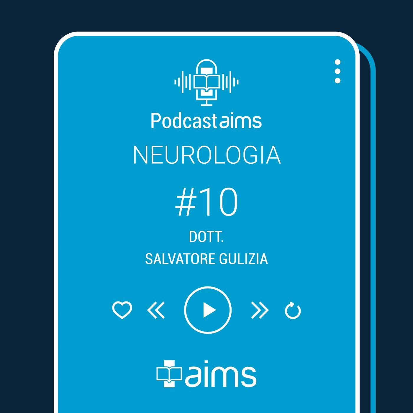 #10 - Malattie infiammatorie demielinizzanti del SNC / puntata 1