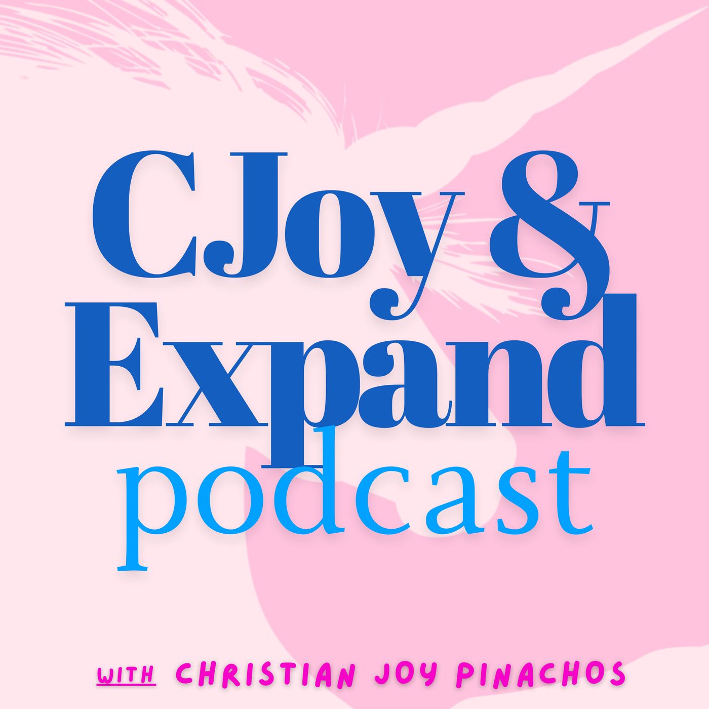 CJoy and Expand with Christian Joy Pinachos: 13. A Year of Transformations and a New Collective Future