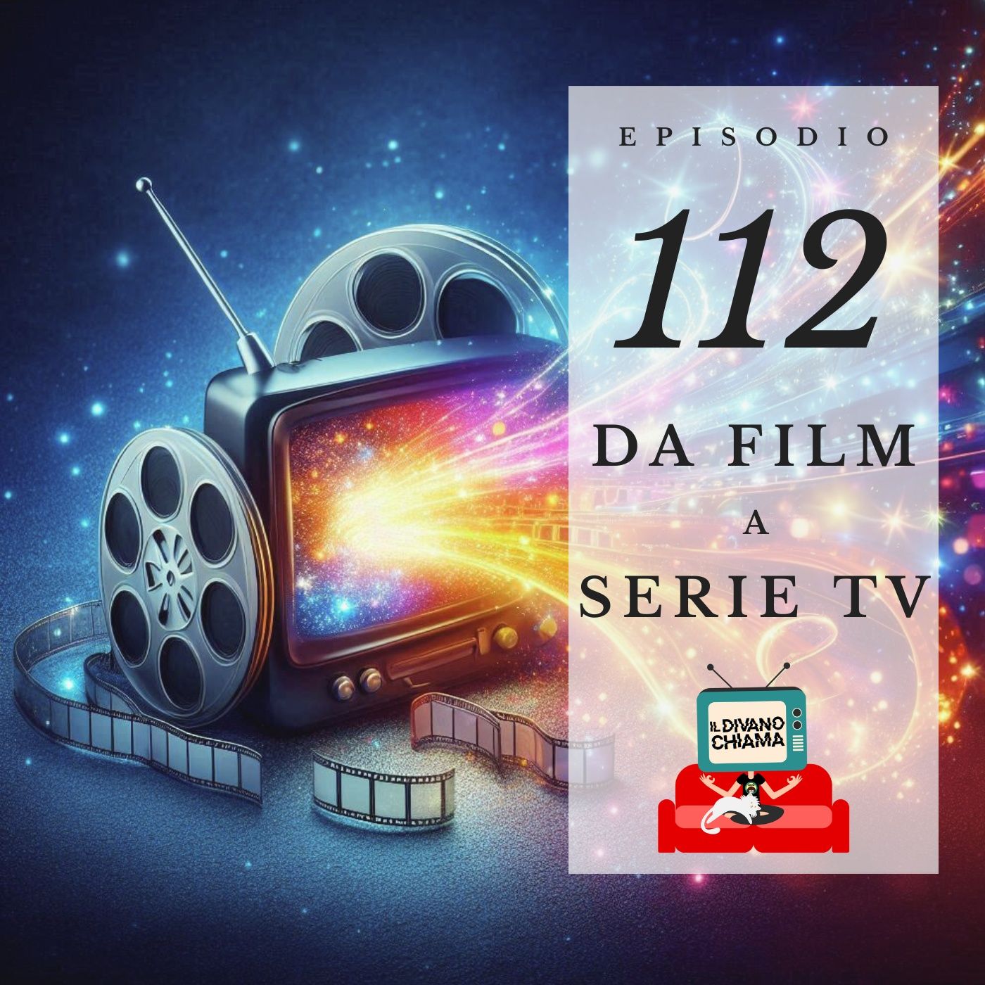 Puntata 112 - Da film a serie TV episode artwork