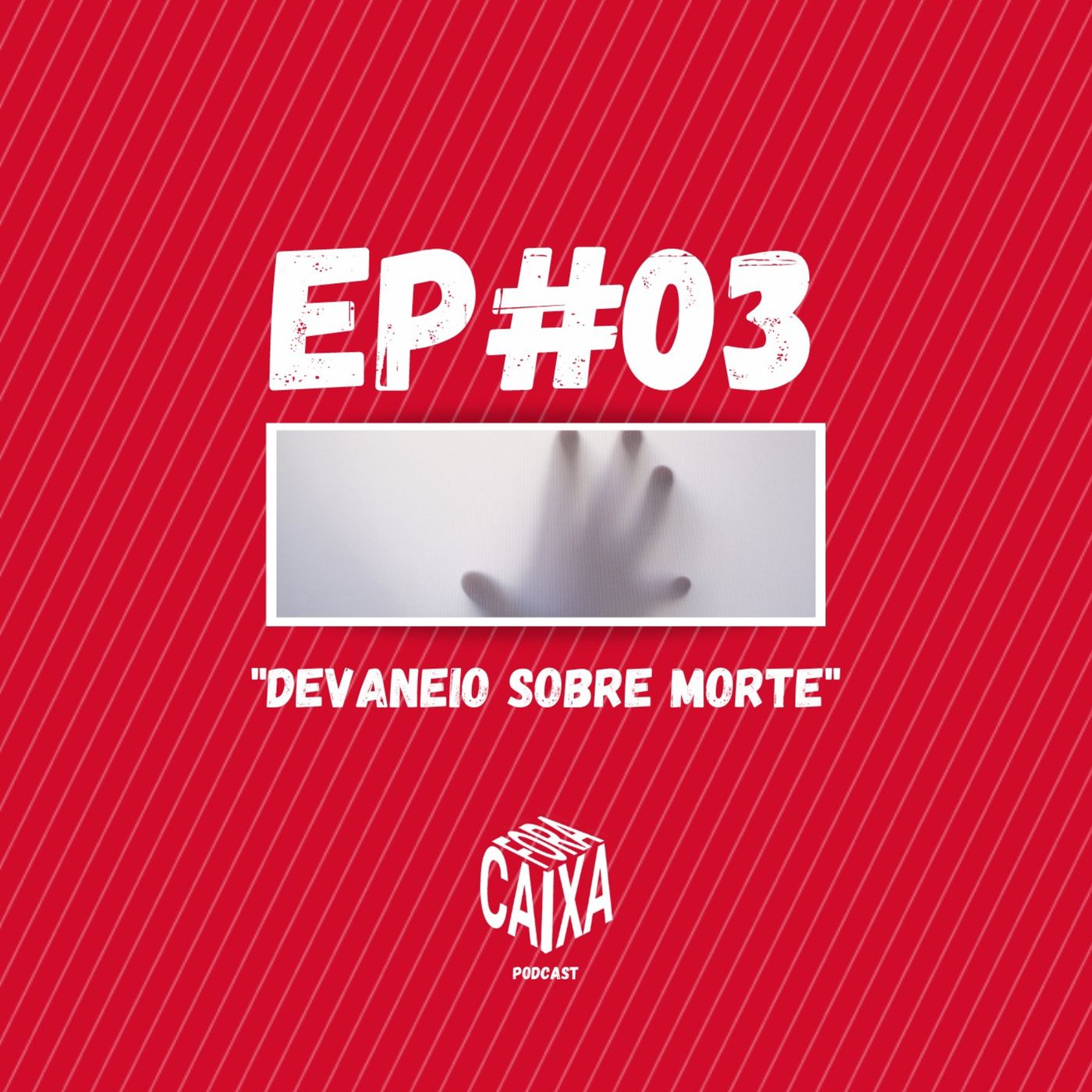 Ep#03 Devaneio sobre morte episode artwork