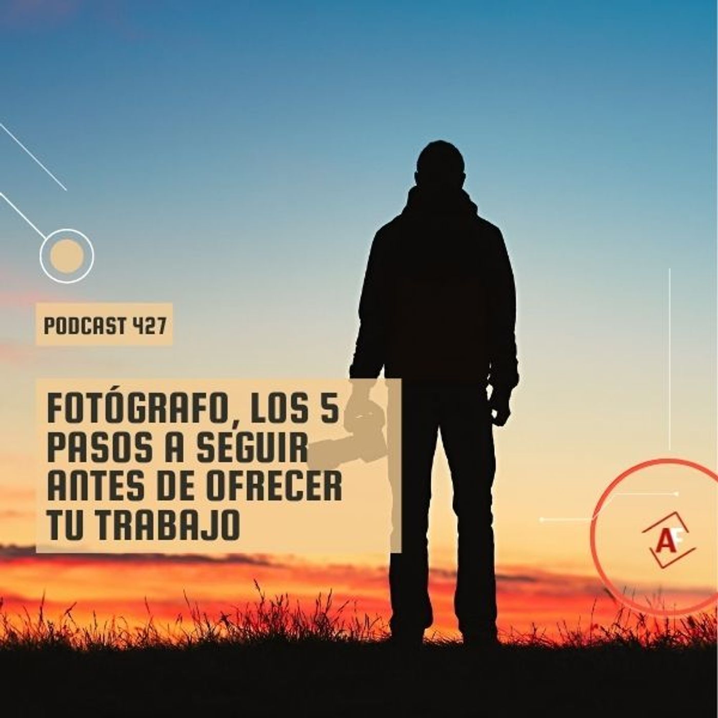 Fotógrafo, los 5 pasos a seguir antes de ofrecer tu trabajo episode artwork