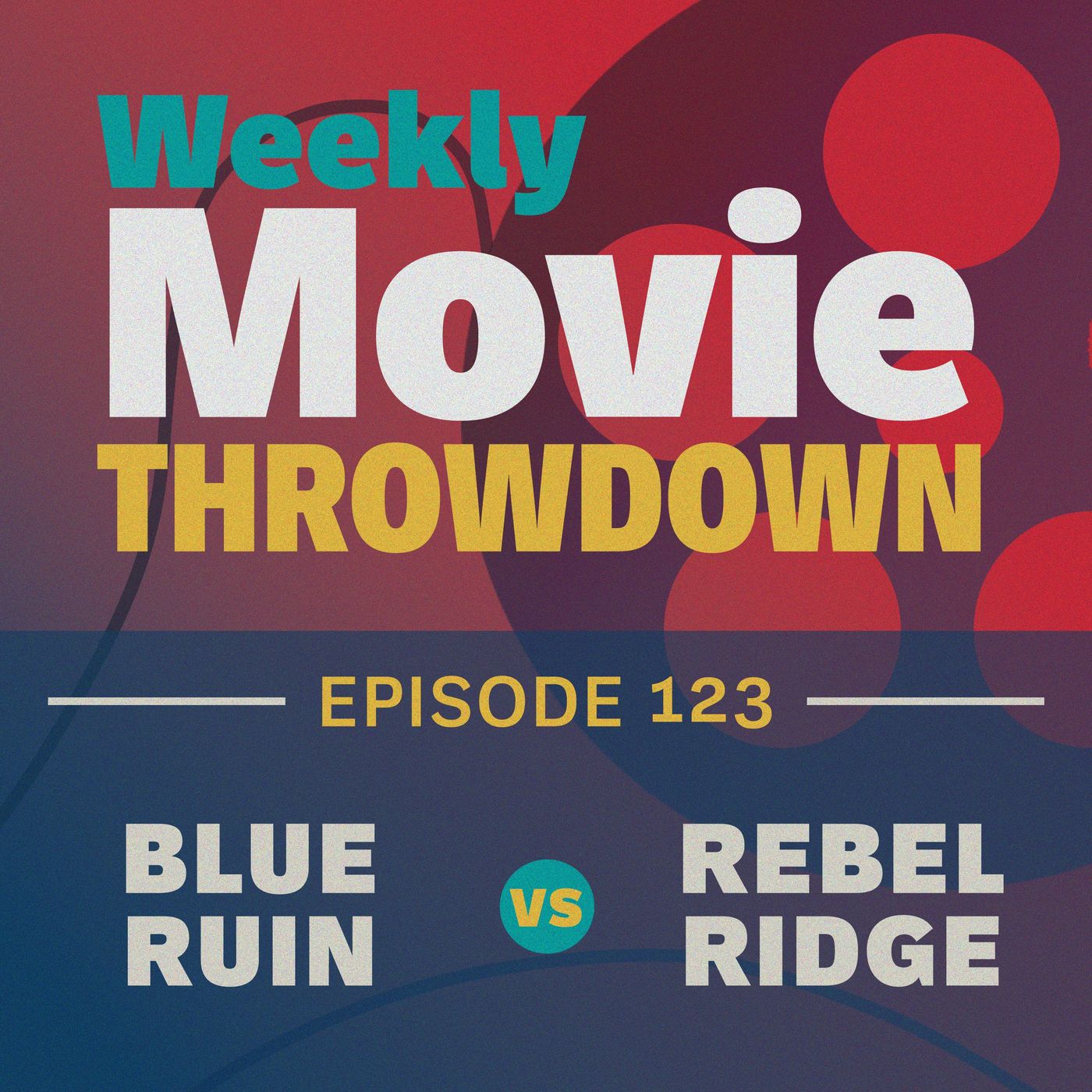 Episode 123: Blue Ruin vs. Rebel Ridge
