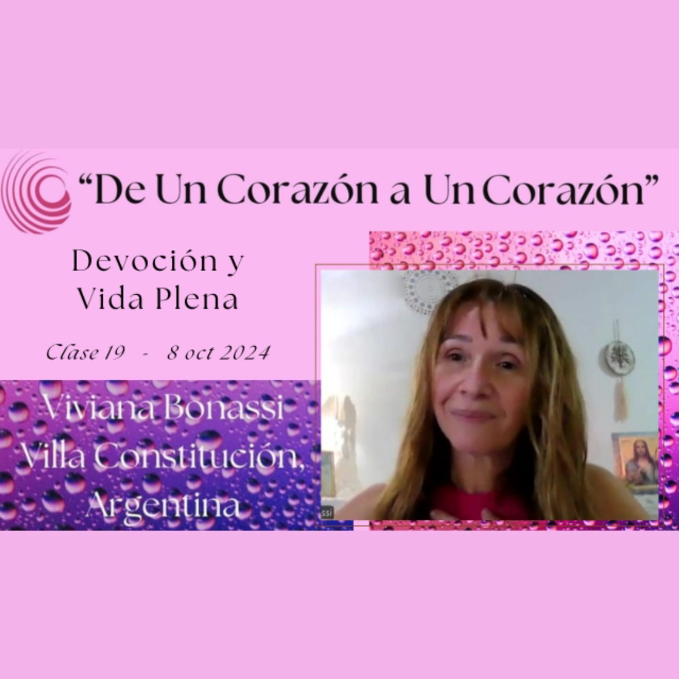 Clase 19 - Devoción y Vida Plena - Viviana Bonassi - De Un Corazón a Un Corazón - 8 oct 2024
