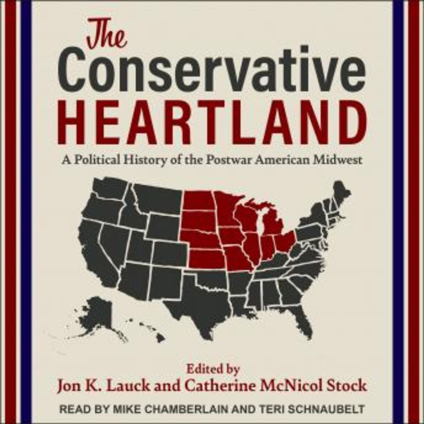 The Conservative Heartland: A Political History of the Postwar American Midwest by Jon K. Lauck, Catherine Mcnicol Stock episode artwork