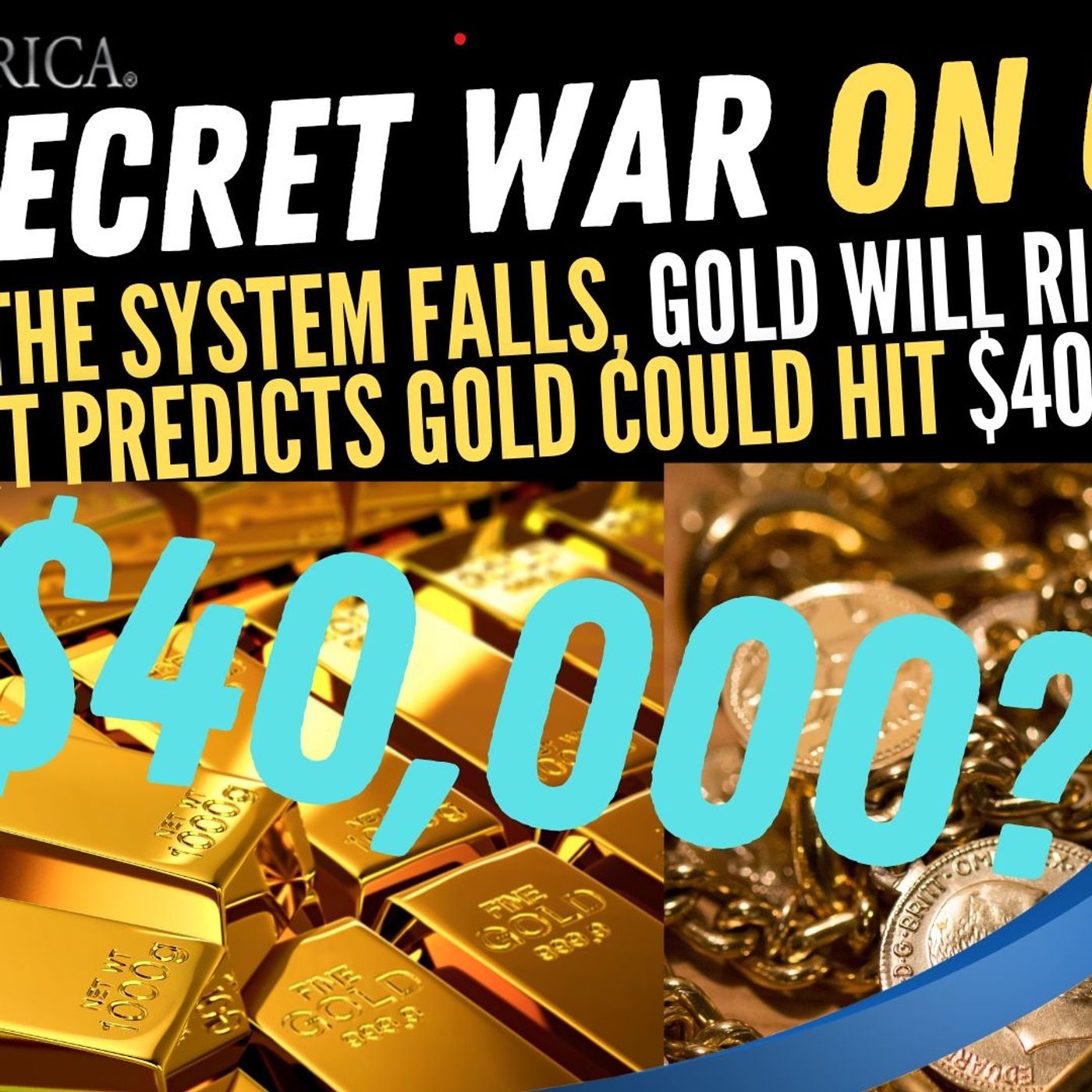 As the System Falls, Gold will Rise; An Expert Predicts Gold Could Hit $40,000/oz