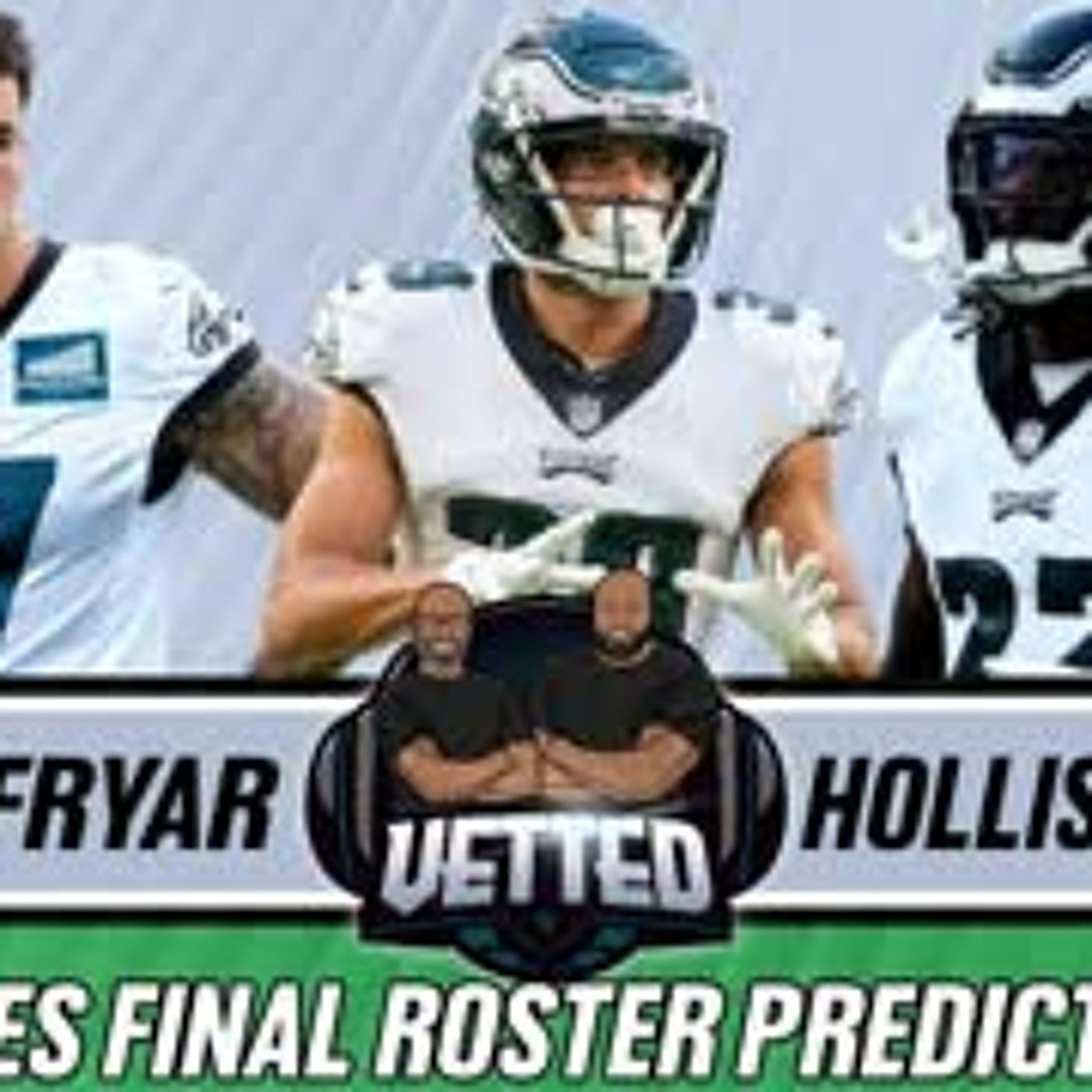 Philadelphia Eagles Final Roster Predictions | Vetted with Irving Fryar & Hollis Thomas | A2D Radio episode artwork