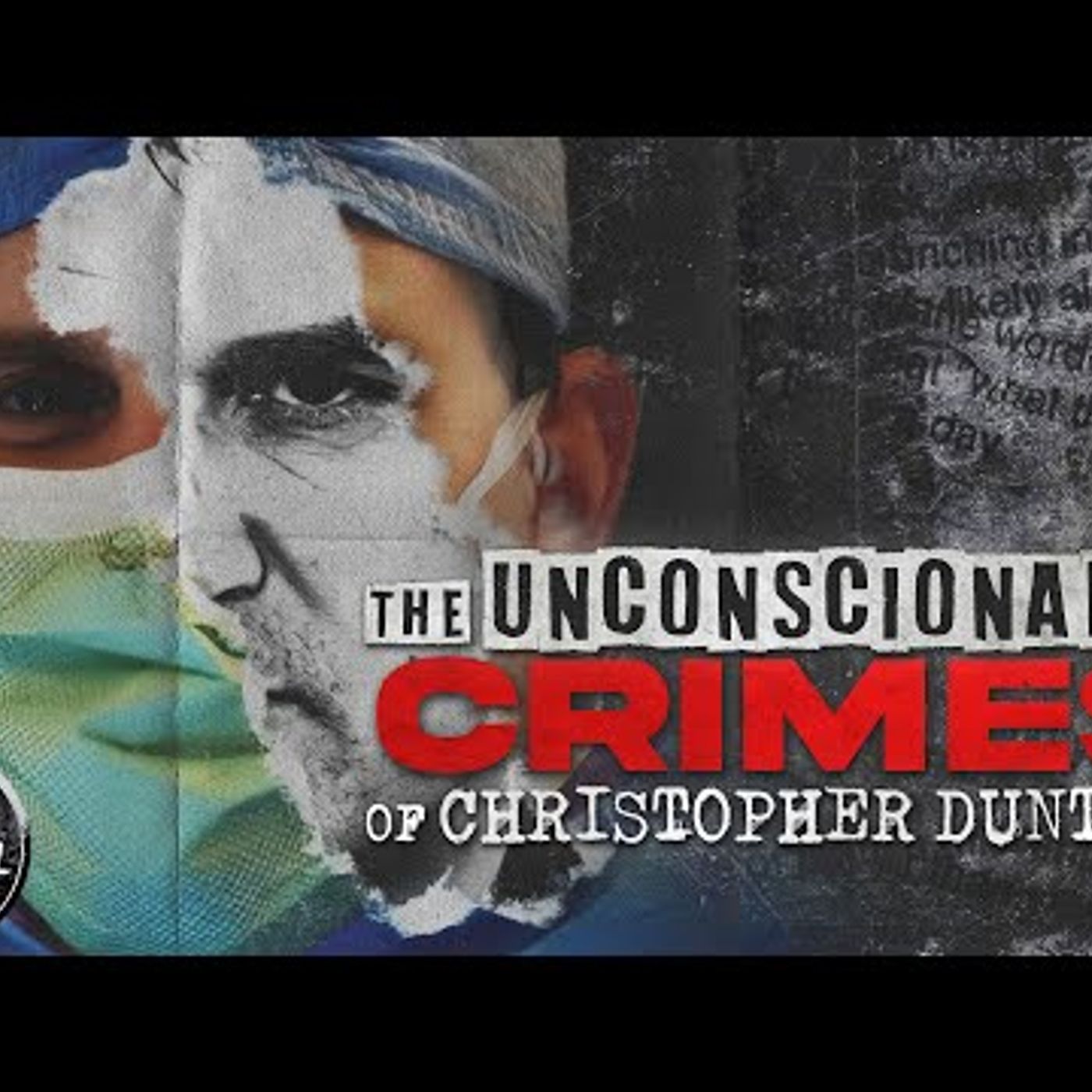 The Unconscionable Crimes Of Dr. Christopher Duntsch episode artwork