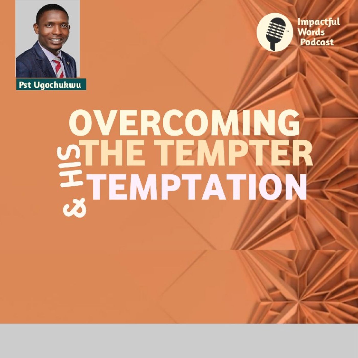 Episode 47 - OVERCOMING THE TEMPTER & HIS TEMPTATION episode artwork