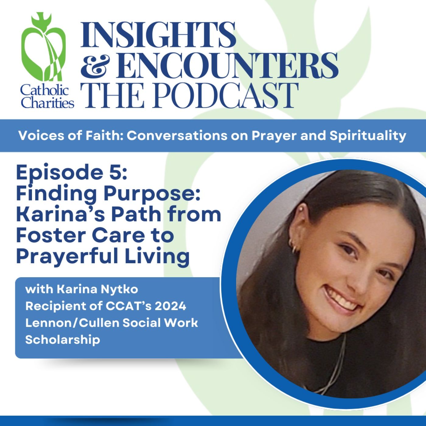 Finding Purpose: Karina’s Path from Foster Care to Prayerful Living episode artwork