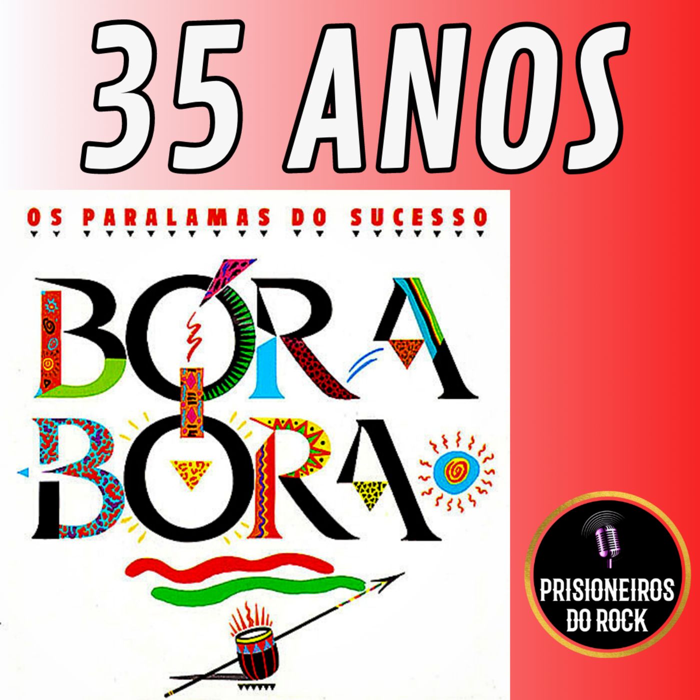 Episódio 160 - Os 35 anos de Bora Bora, dos Paralamas do Sucesso episode artwork