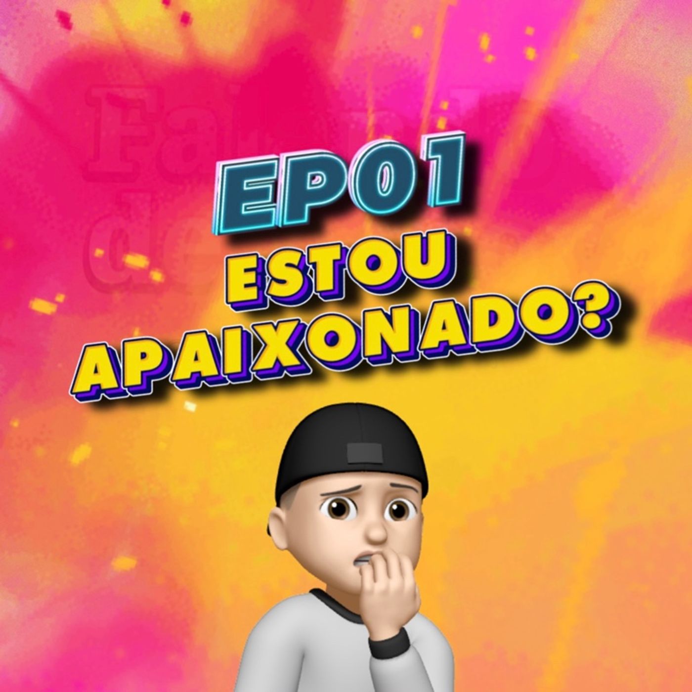 EP 01- Como Saber Se Estou Me Apaixonando? EP 01- Como Saber Se Estou Me Apaixonando?