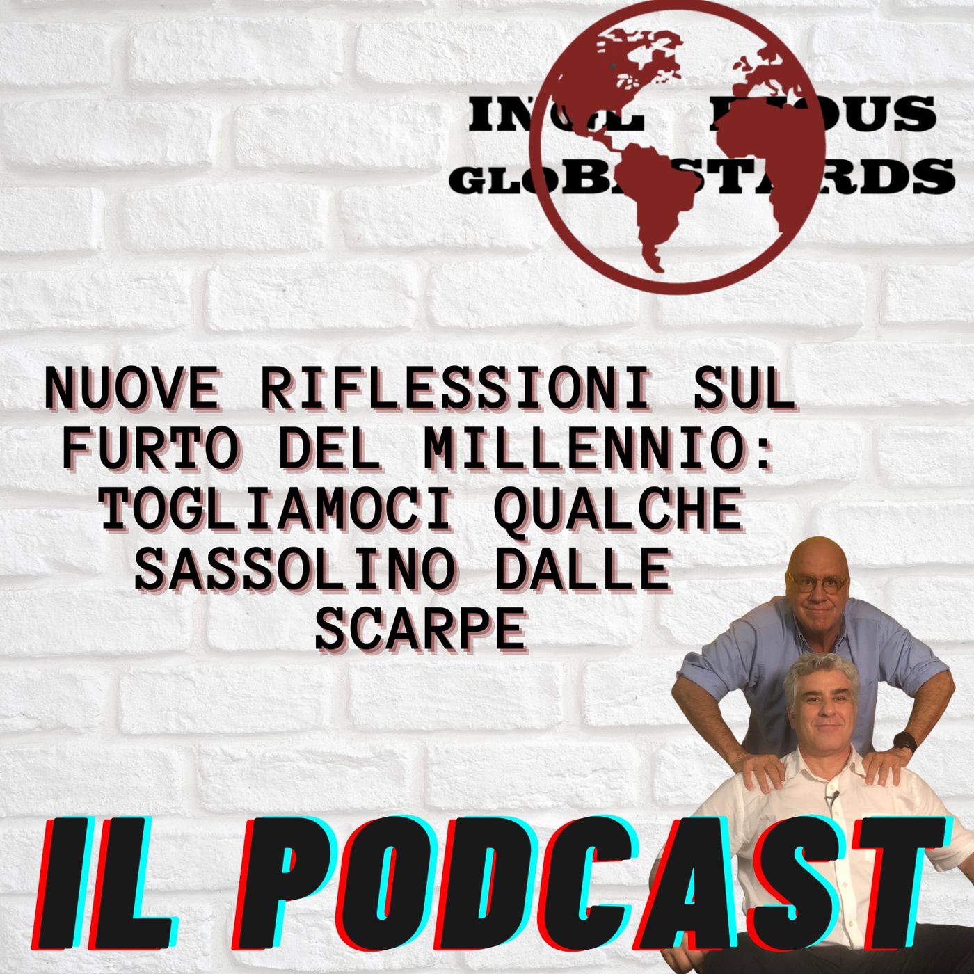 Inglorious Globastards - PODCAST
