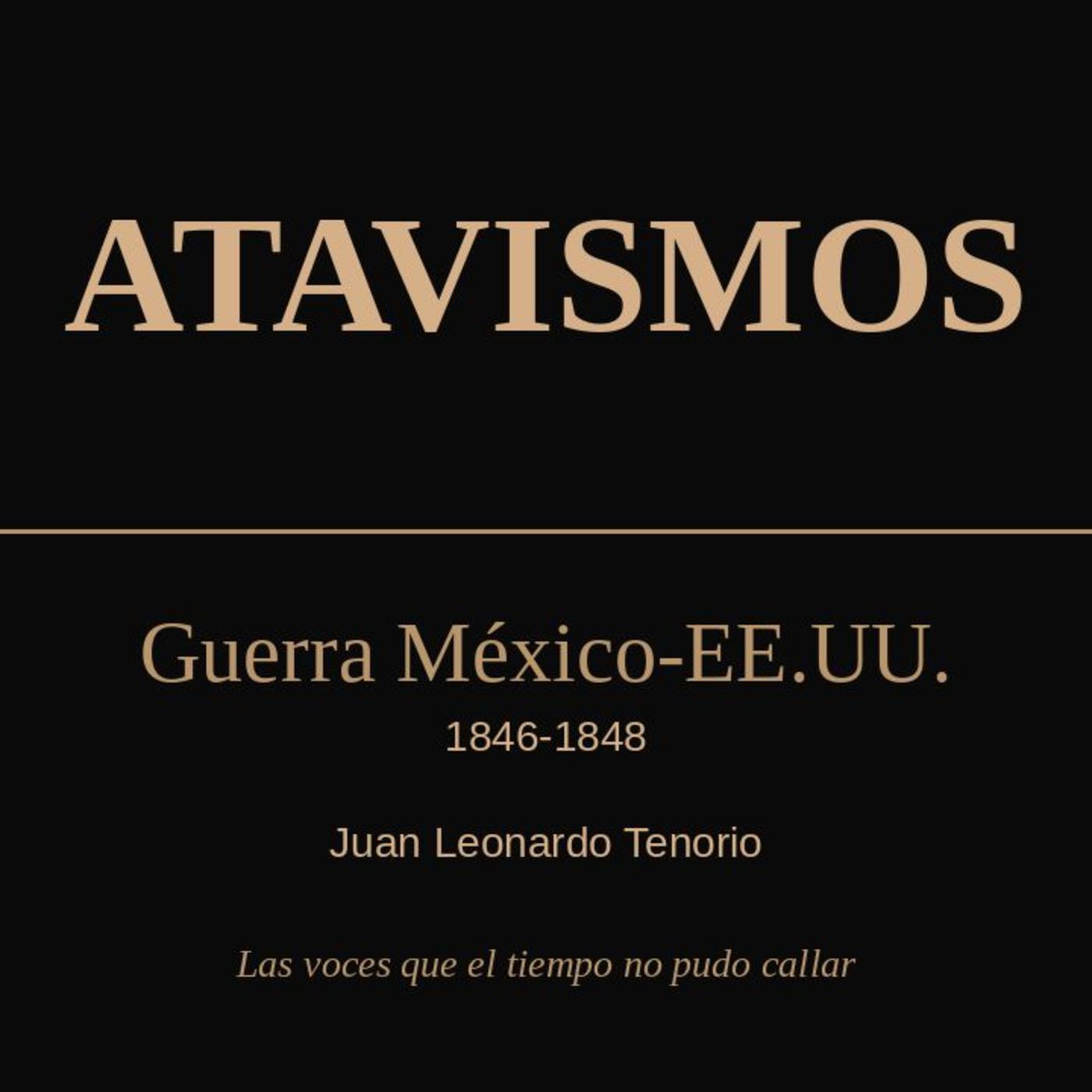 EPISODIO 1: Guerra México y EU episode artwork