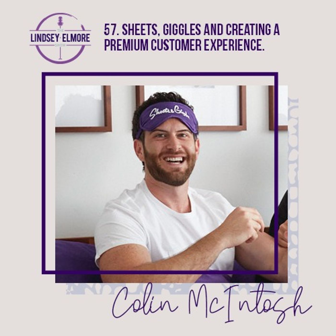 Sheets, giggles and creating a premium customer experience. An interview with Colin McIntosh.