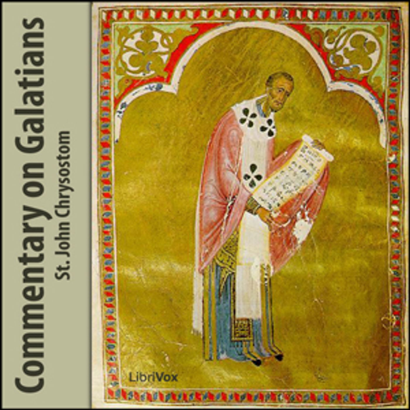 St. John Chrysostom (c. 349 - c. 407) - Commentary on Galatians