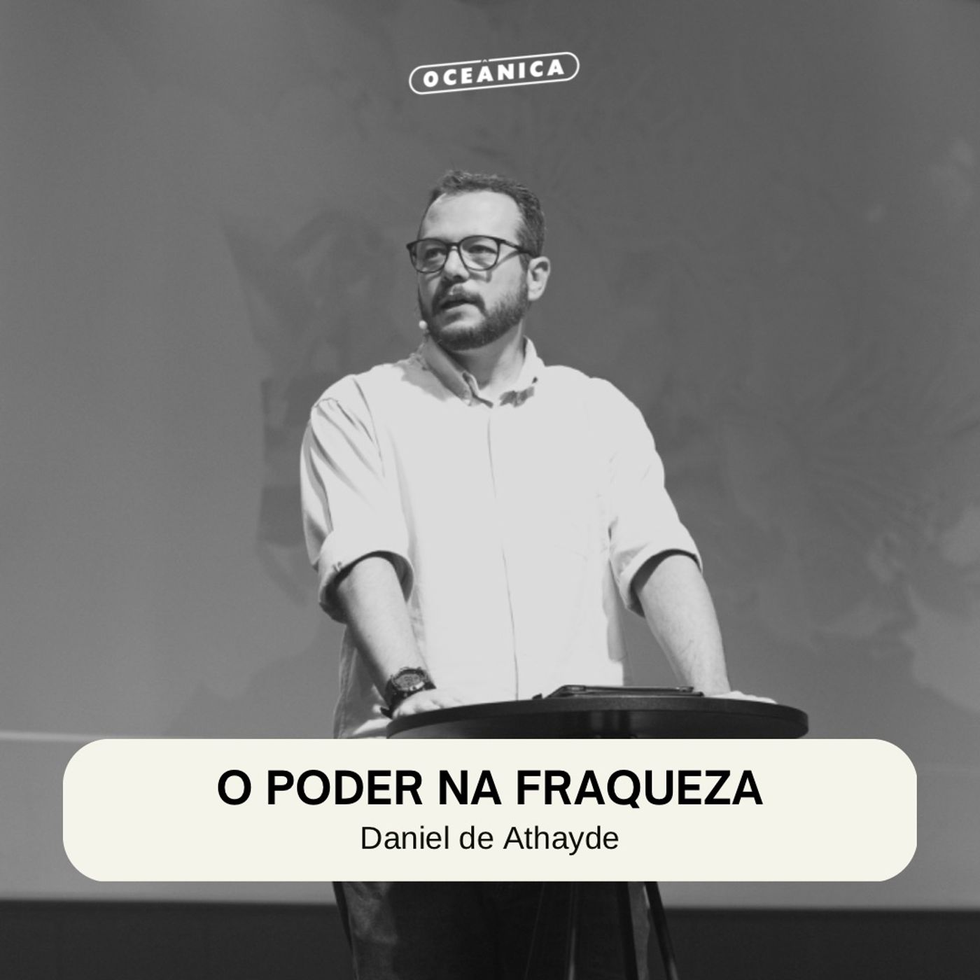 O PODER NA FRAQUEZA - 2 Coríntios 12.7-10 | Daniel de Athayde episode artwork