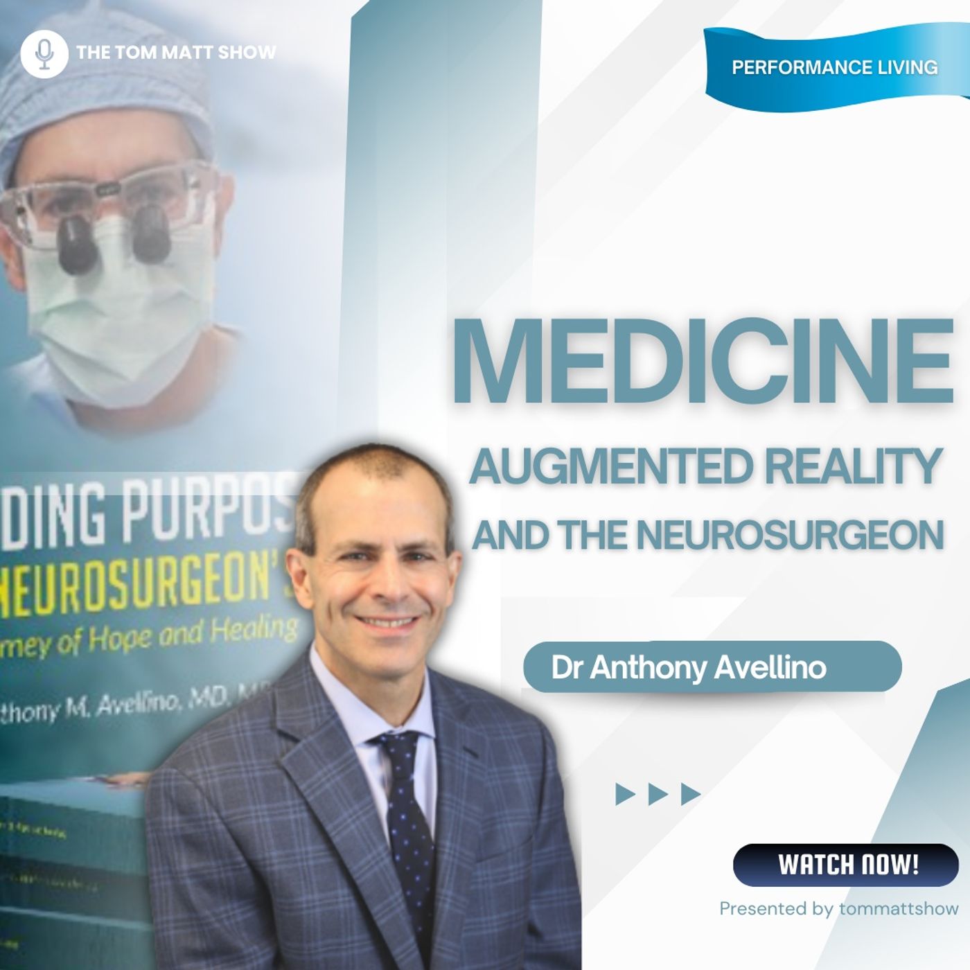Medicine, Augmented Reality and the Neurosurgeon with Dr. Anthony Avellino episode artwork