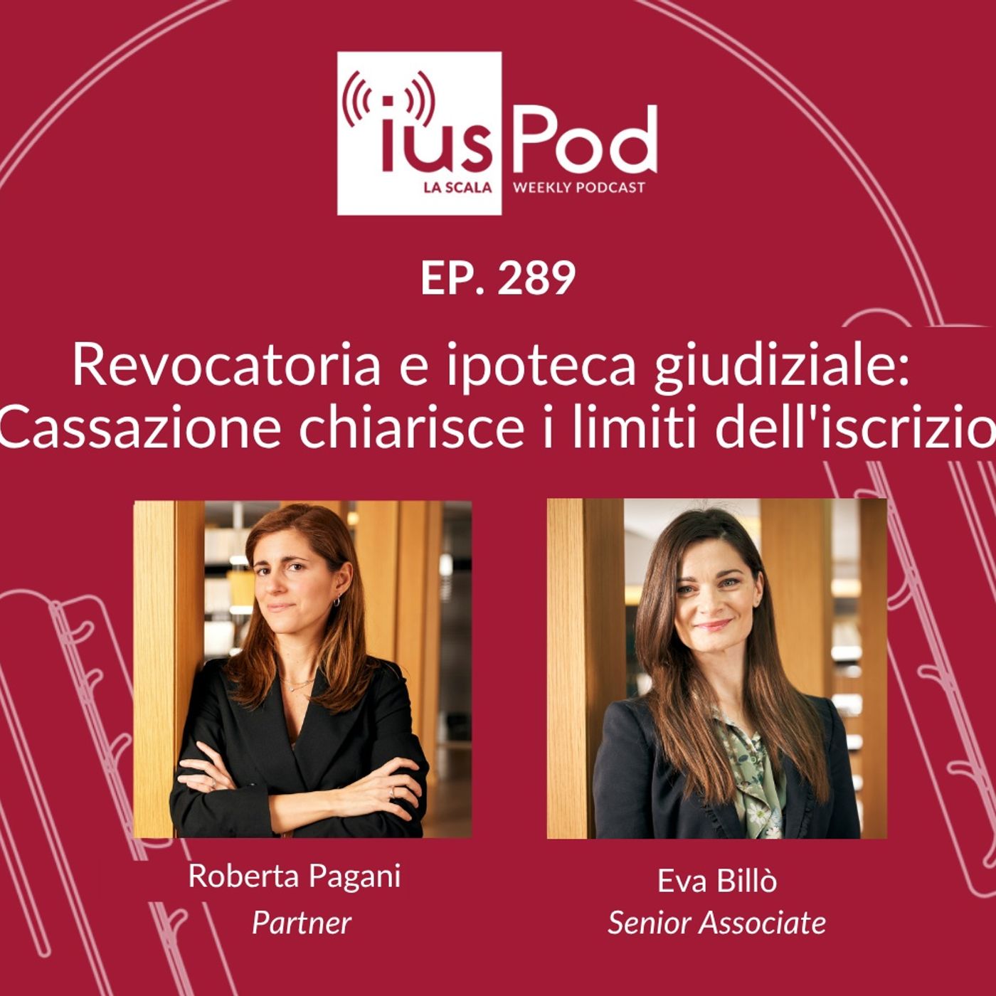 Ep. 289 - Revocatoria e ipoteca giudiziale: la Cassazione chiarisce i limiti dell'iscrizione episode artwork