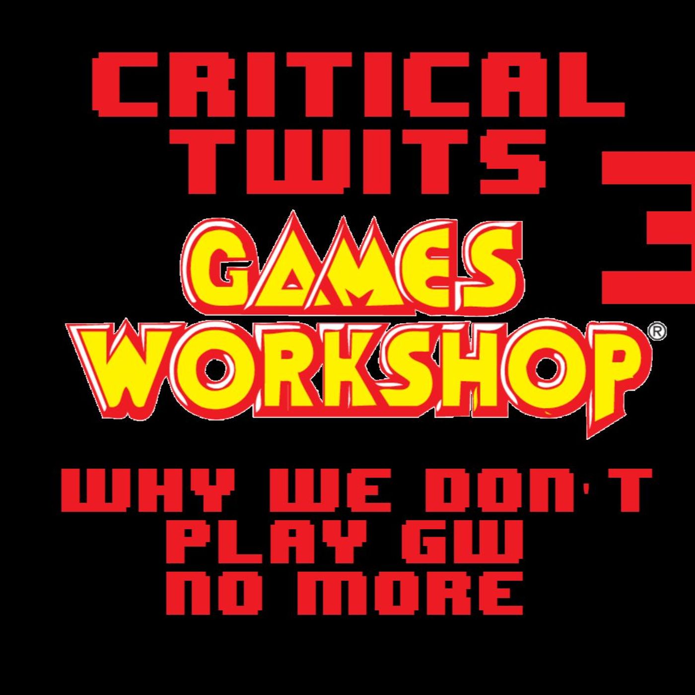36 - Why We Don't Games Workshop No More episode artwork
