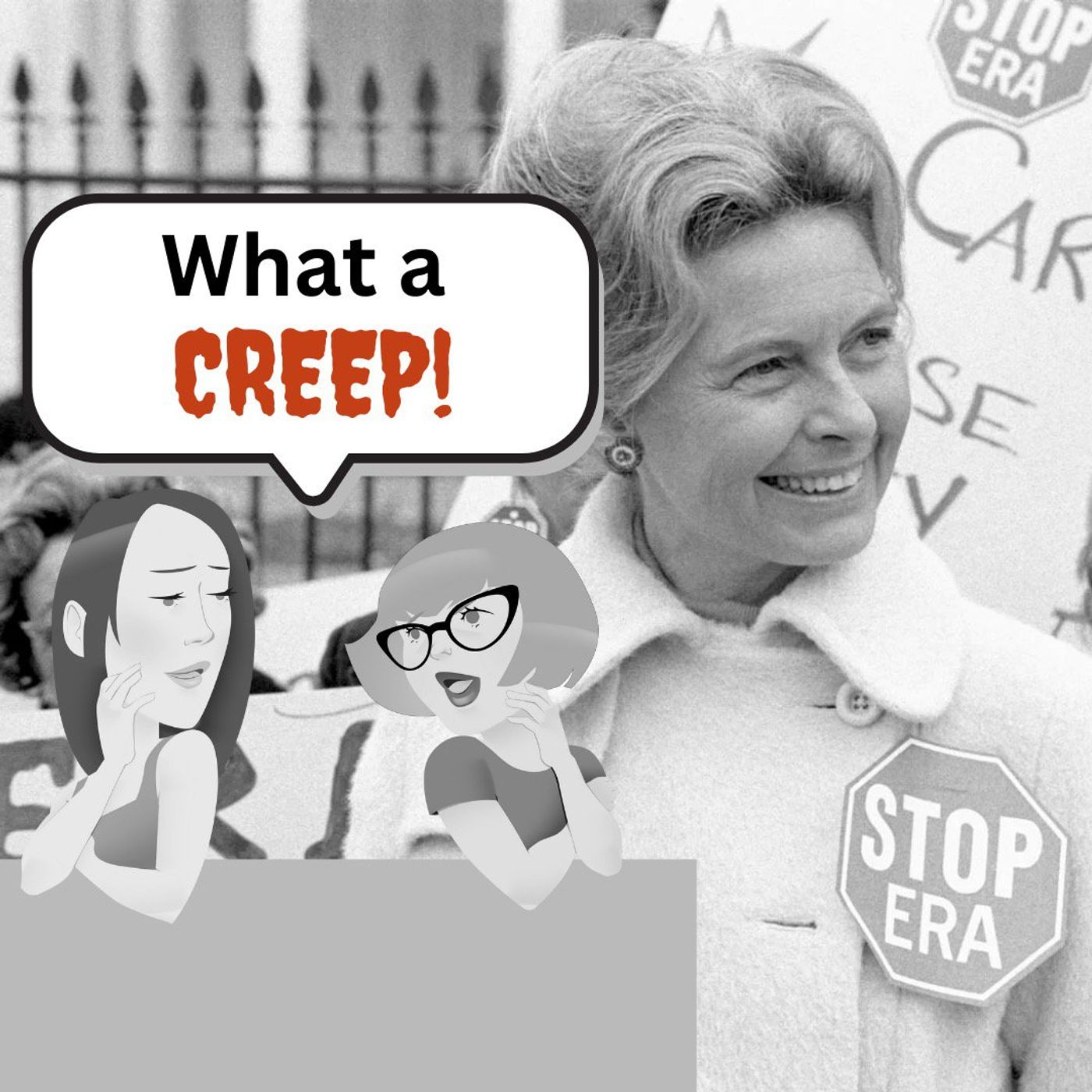 Phyllis Schlafly: Creepy Woman Hater - podcast episode cover