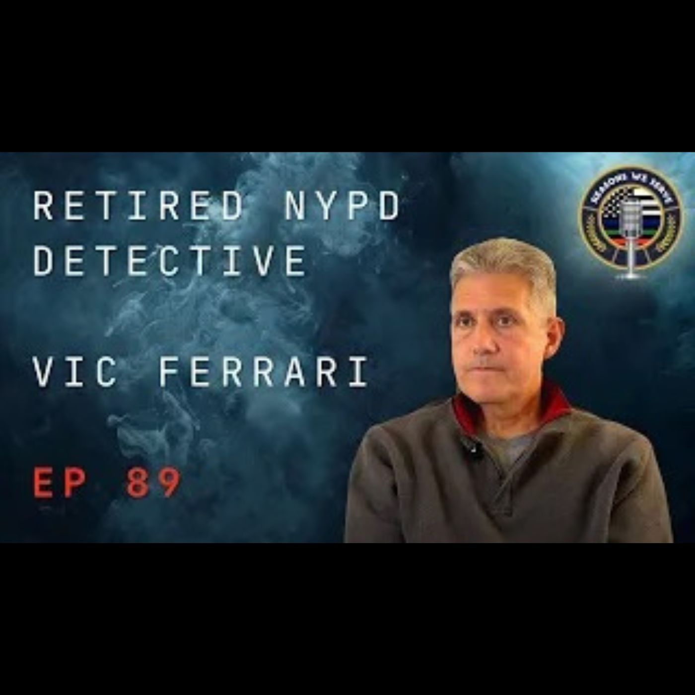 Episode 89 retired NYPD Detective Vic Ferrari