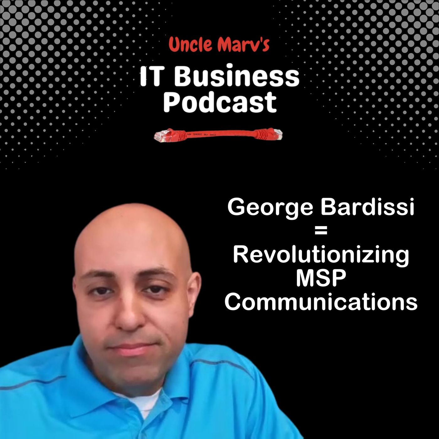 Uncle Marv\'s IT Business Podcast