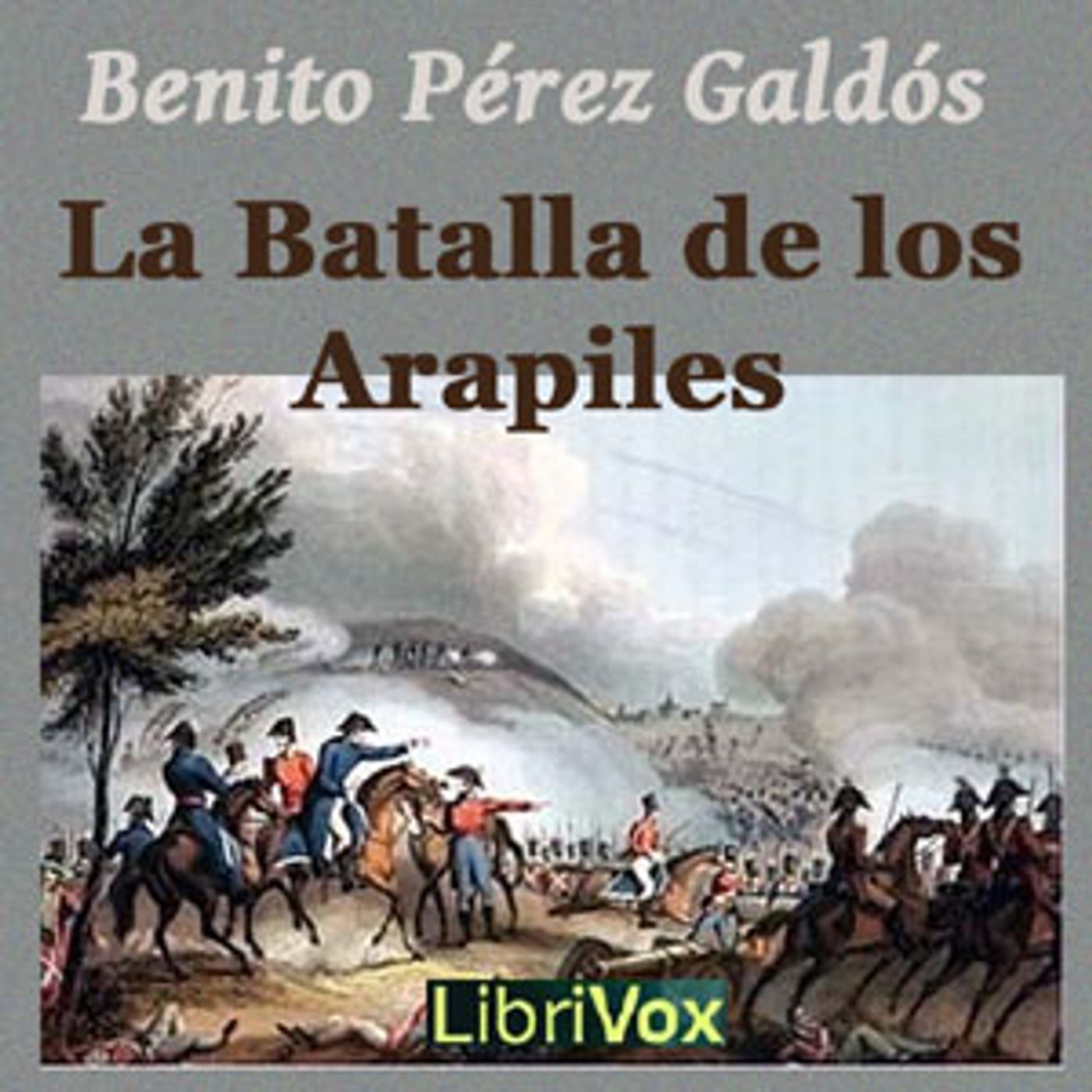 Batalla de los Arapiles, La by  Benito Pérez Galdós (1843 - 1920)