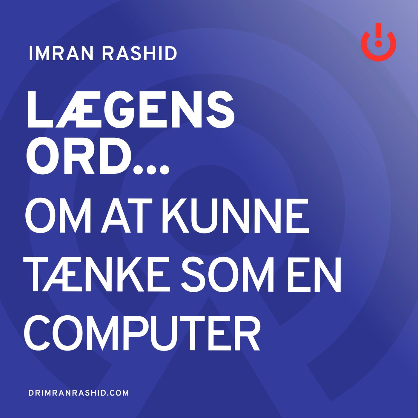 Lægens ord... med Imran Rashid