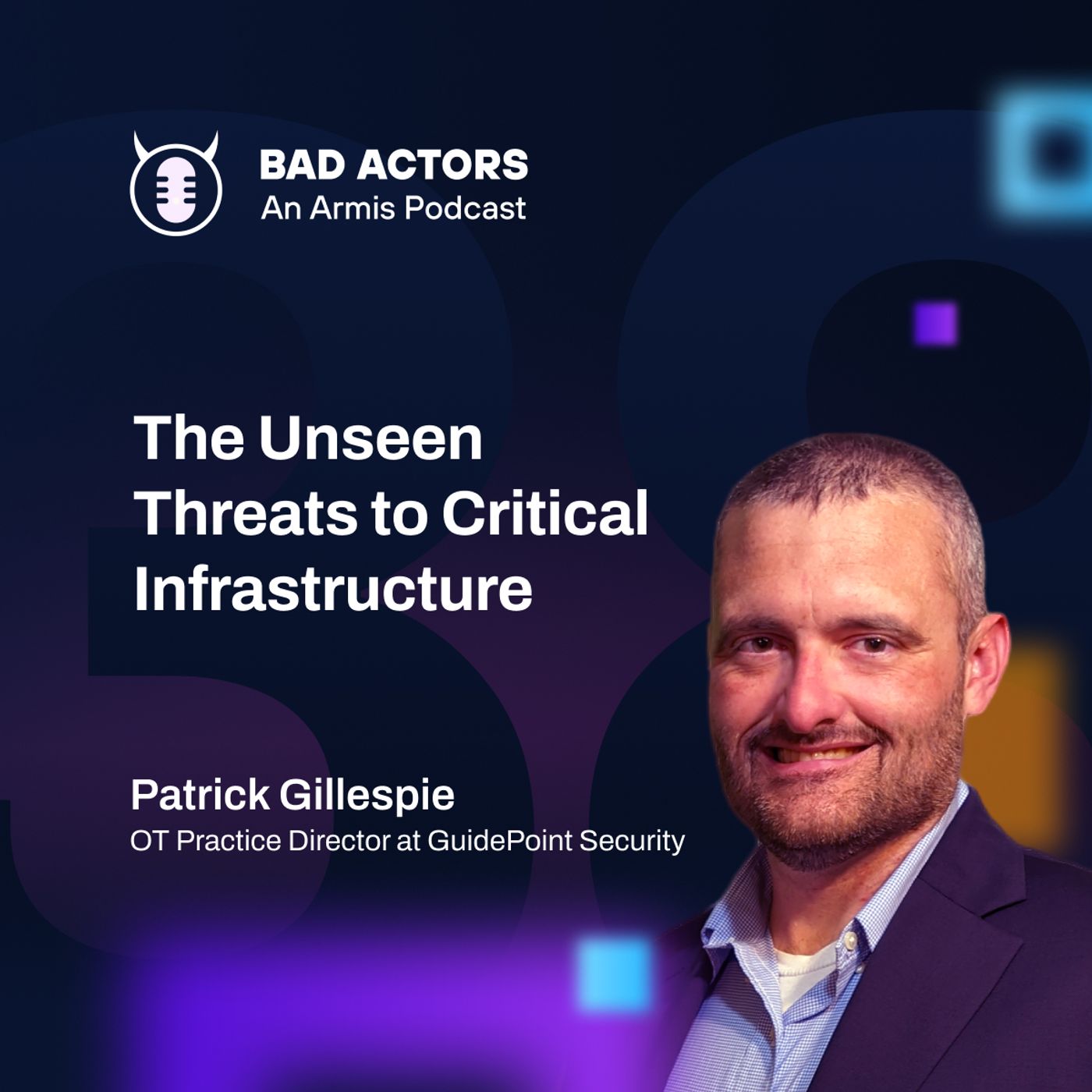 E38: The Unseen Threats to Critical Infrastructure with Patrick Gillespie