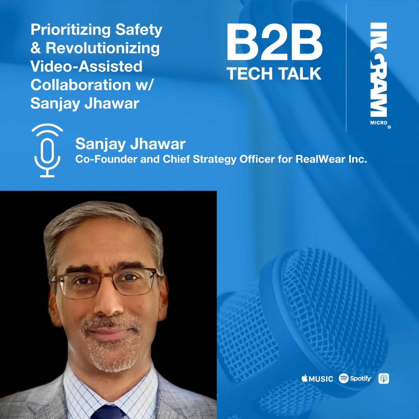 Prioritizing safety and revolutionizing video-assisted collaboration with Sanjay Jhawar